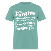 Load image into Gallery viewer, Bible Quote T-Shirt for Men Unisex Forgive Matthew 6:14 - aquatic
