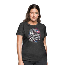 Load image into Gallery viewer, All-American Mama Patriotic American Flag Women's T-Shirt - heather black
