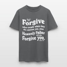 Load image into Gallery viewer, Bible Quote T-Shirt for Men Unisex Forgive Matthew 6:14 - charcoal