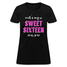 Load image into Gallery viewer, Women's It's My Sweet Sixteen 16th Birthday T-Shirt - black
