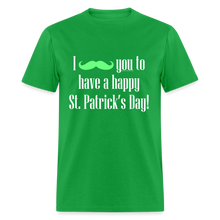 Load image into Gallery viewer, I Mustache You to have a Happy St. Patrick's Day T-Shirt - bright green