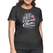 Load image into Gallery viewer, All-American Mama Patriotic American Flag Women's T-Shirt - heather black