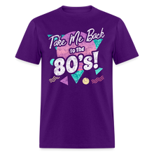 Load image into Gallery viewer, Take me Back to the 80s Retro Gen X Birthday Costume Party T-Shirt - purple