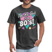 Load image into Gallery viewer, Take me Back to the 80s Retro Gen X Birthday Costume Party T-Shirt - heather black