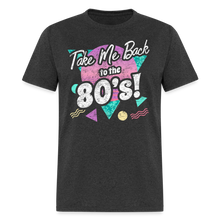 Load image into Gallery viewer, Take me Back to the 80s Retro Gen X Birthday Costume Party T-Shirt - heather black
