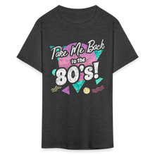 Load image into Gallery viewer, Take me Back to the 80s Retro Gen X Birthday Costume Party T-Shirt - heather black