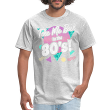Load image into Gallery viewer, Take me Back to the 80s Retro Gen X Birthday Costume Party T-Shirt - heather gray