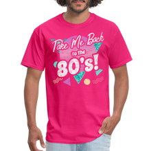 Load image into Gallery viewer, Take me Back to the 80s Retro Gen X Birthday Costume Party T-Shirt - fuchsia