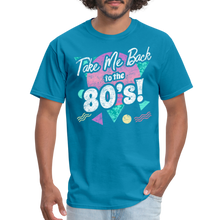 Load image into Gallery viewer, Take me Back to the 80s Retro Gen X Birthday Costume Party T-Shirt - turquoise
