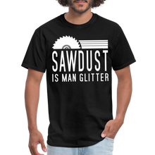 Load image into Gallery viewer, Sawdust is Man Glitter Funny Carpenter Handyman Dad Mens T-Shirt - black