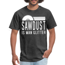 Load image into Gallery viewer, Sawdust is Man Glitter Funny Carpenter Handyman Dad Mens T-Shirt - heather black