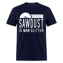Load image into Gallery viewer, Sawdust is Man Glitter Funny Carpenter Handyman Dad Mens T-Shirt - navy